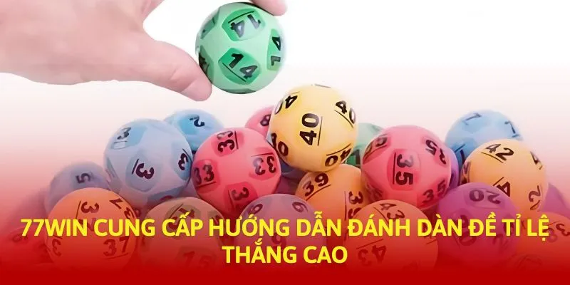 77Win cung cấp hướng dẫn đánh dàn đề tỉ lệ thắng cao