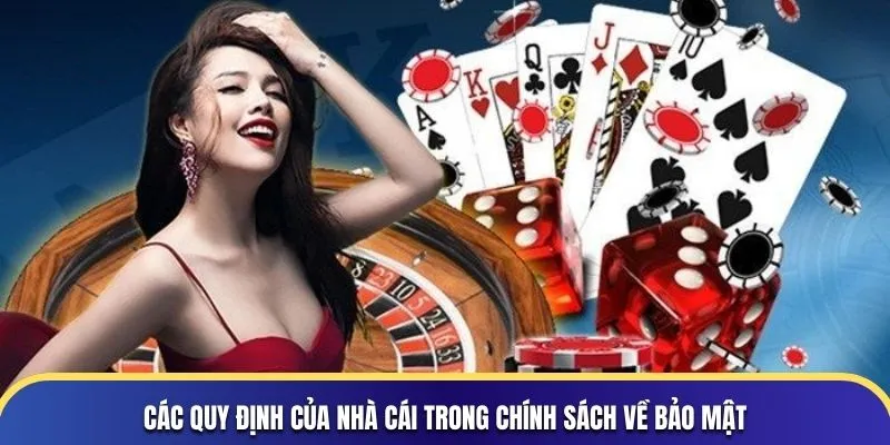 Các quy định của nhà cái trong chính sách về bảo mật