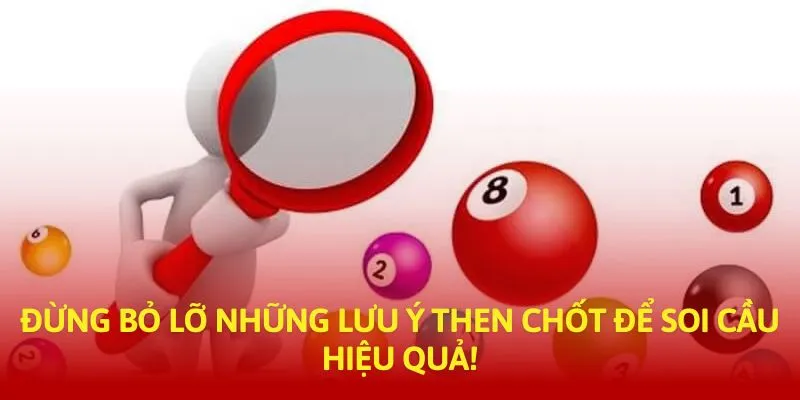 Đừng bỏ lỡ những lưu ý then chốt để soi cầu hiệu quả!