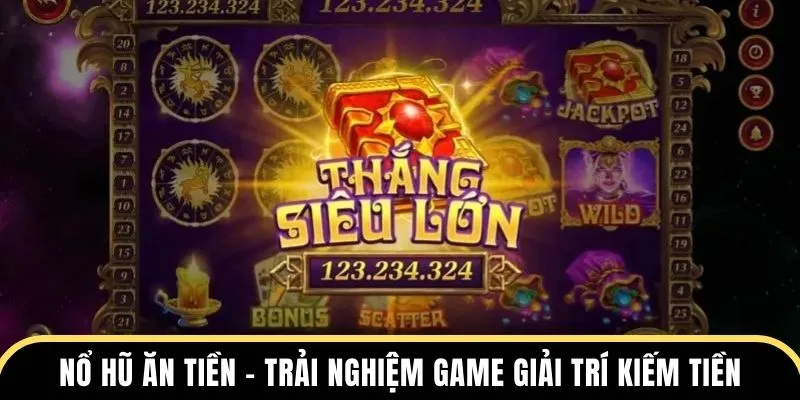 nổ hũ ăn tiền 77win