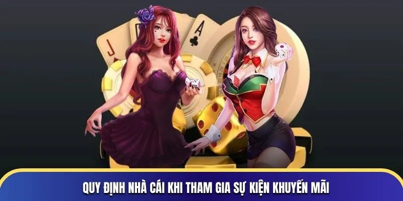 Quy định nhà cái khi tham gia sự kiện khuyến mãi