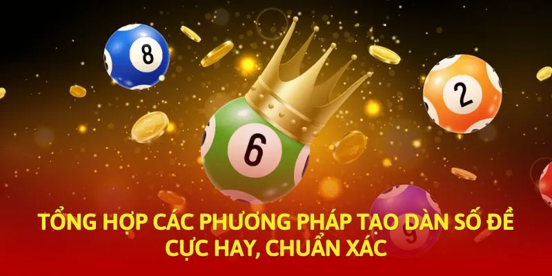 Tổng hợp các phương pháp tạo dàn số đề cực hay, chuẩn xác